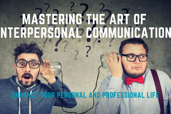 Interpersonal Communication