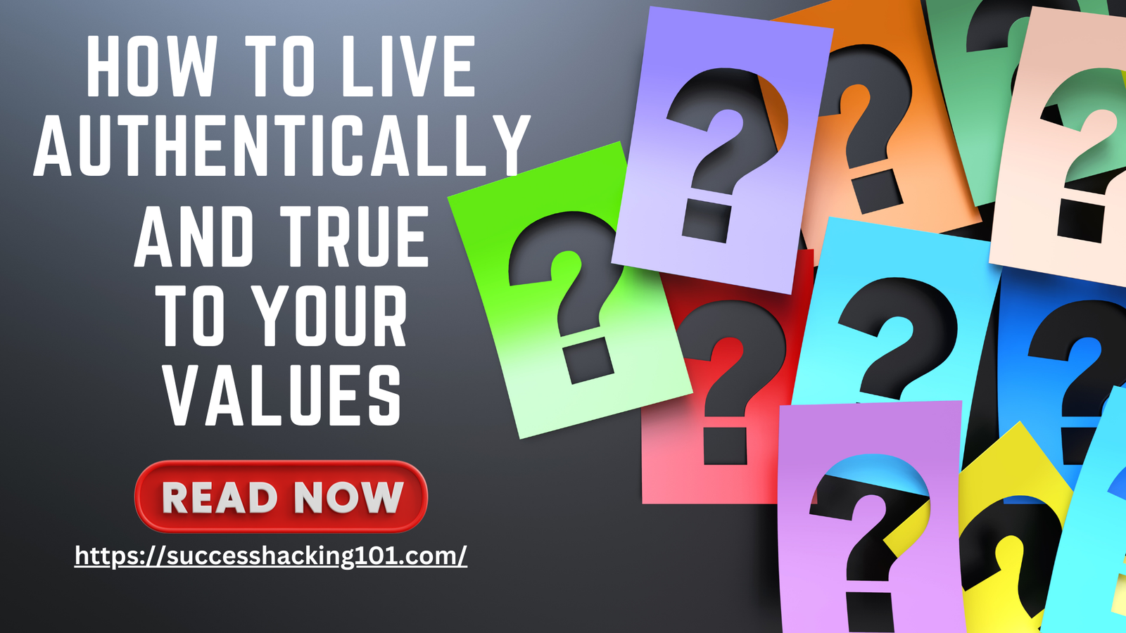 How to Live Authentically and True to Your Values